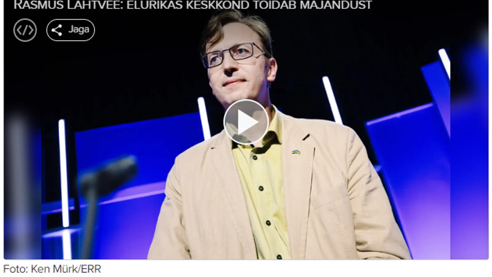 ERR: Rasmus Lahtvee: Elurikas keskkond toidab majandust