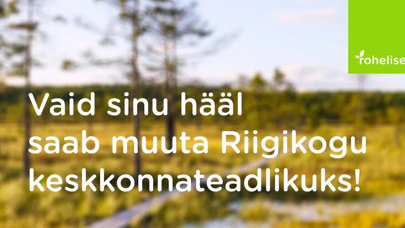 PRESSITEADE: Rohelised taunivad valeväidetega valijate eksitamist