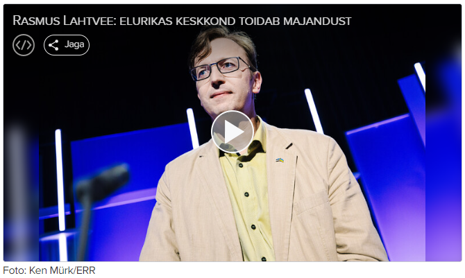 ERR:  Rasmus Lahtvee: Elurikas keskkond toidab majandust